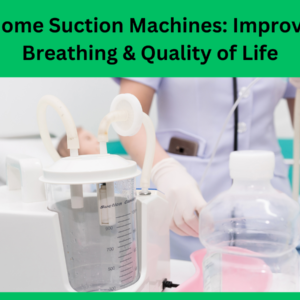 Home-Suction-Machines-Improve-Breathing-Quality-of-Life