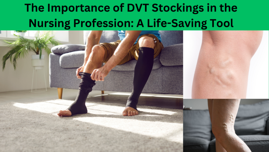 The-Importance-of-DVT-Stockings-in-the-Nursing-Profession-A-Life-Saving-Tool