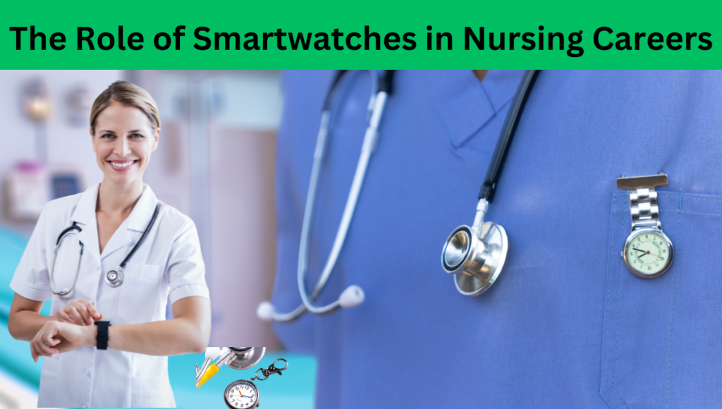 The-Role-of-Smartwatches-in-Nursing-Careers