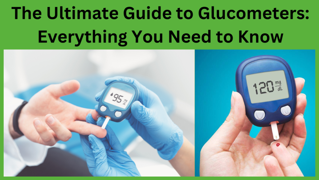 The-Ultimate-Guide-to-Glucometers-Everything-You-Need-to-Know