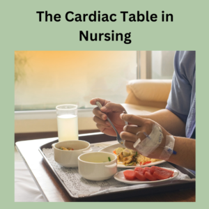 The-Cardiac-Table-in-Nursing