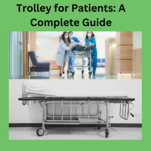 Trolley-for-Patients-A-Complete-Guide