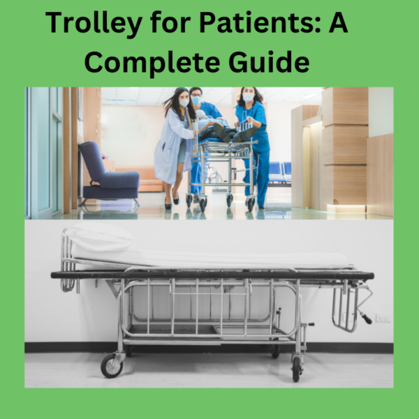 Trolley-for-Patients-A-Complete-Guide